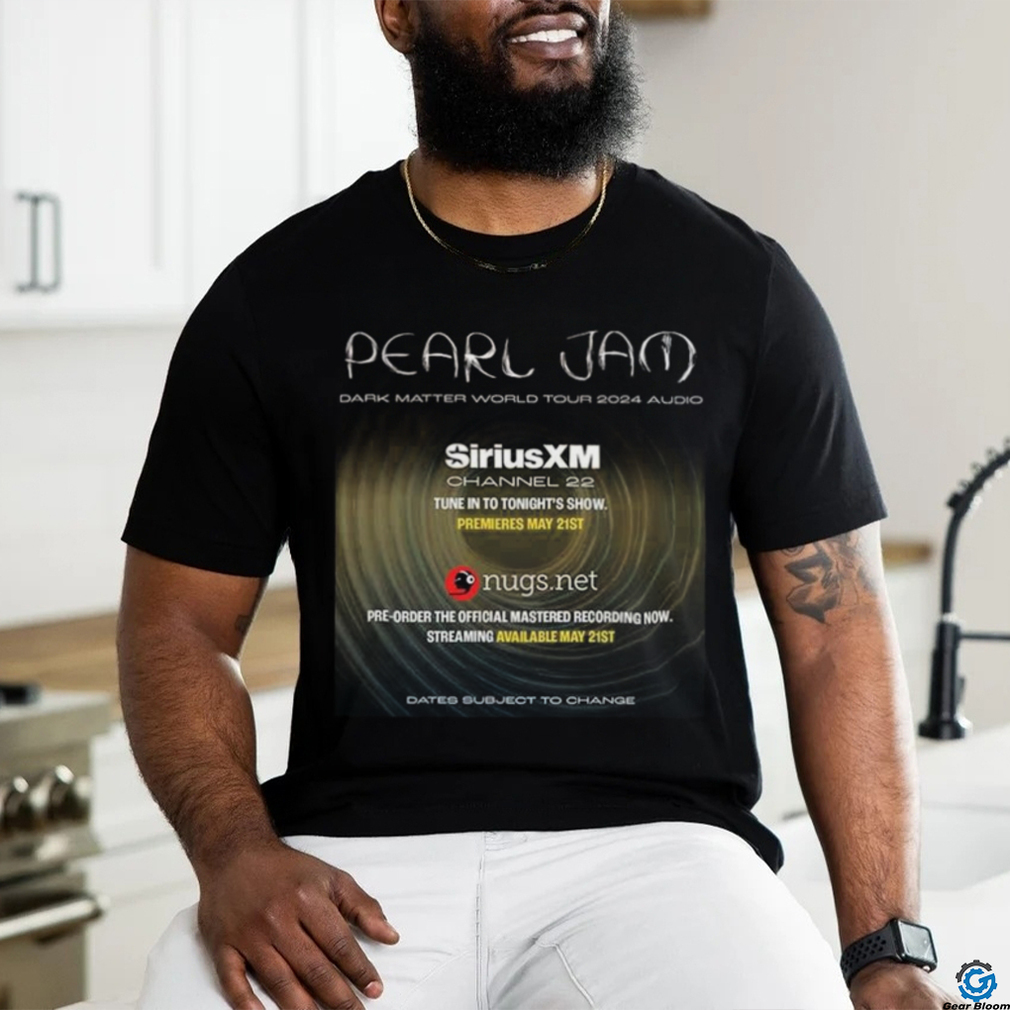 Pearl jam dark matter world tour 2024 audio essential shirt Pearl jam dark matter world tour 2024 audio essential shirt