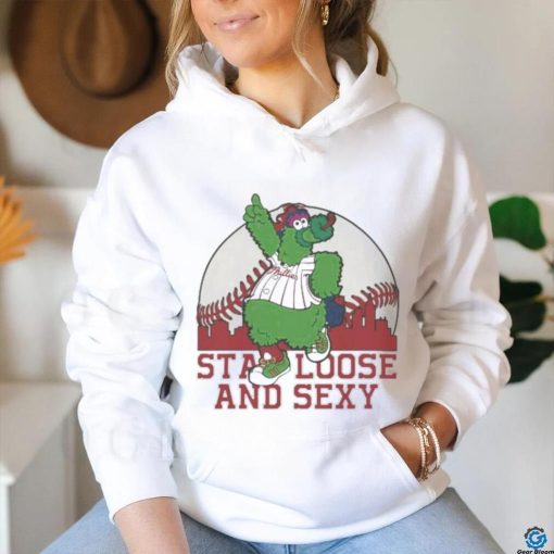 Phanatic Stay Loose and Sexy Shirt