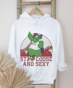 Phanatic Stay Loose and Sexy Shirt