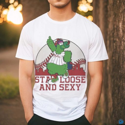 Phanatic Stay Loose and Sexy Shirt