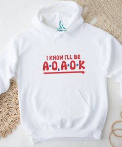 Philadelphia Phillies i know i’ll be AO AOK shirt