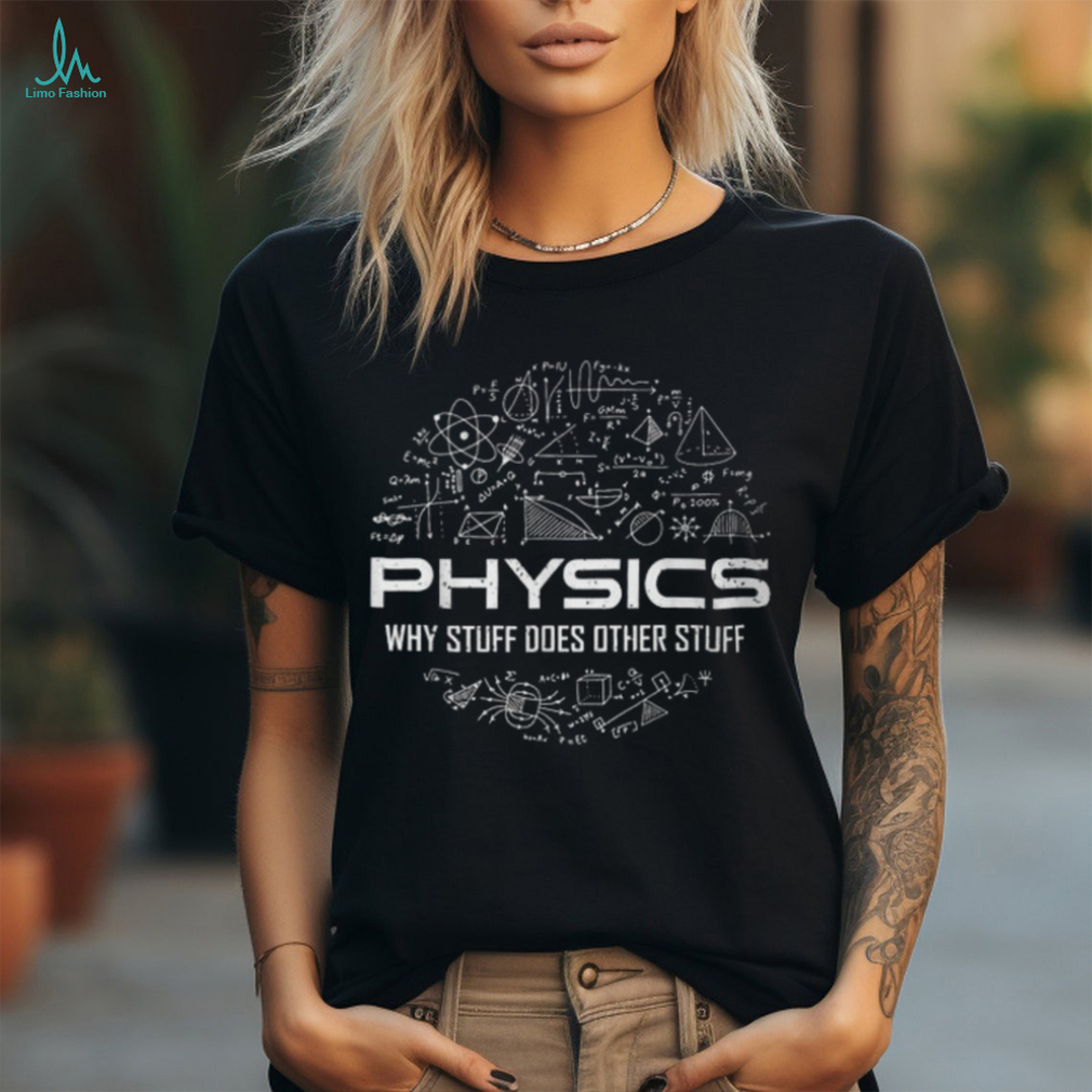 Physics Teacher Physicist Physics Humor T Shirt Physics Teacher Physicist Physics Humor T Shirt