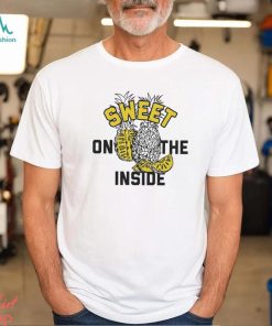 Pineapple sweet on the inside shirt