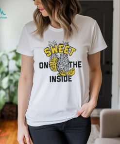 Pineapple sweet on the inside shirt