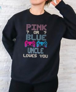 Pink Or Blue Uncle Loves You Video Game Gender Reveal T Shirt
