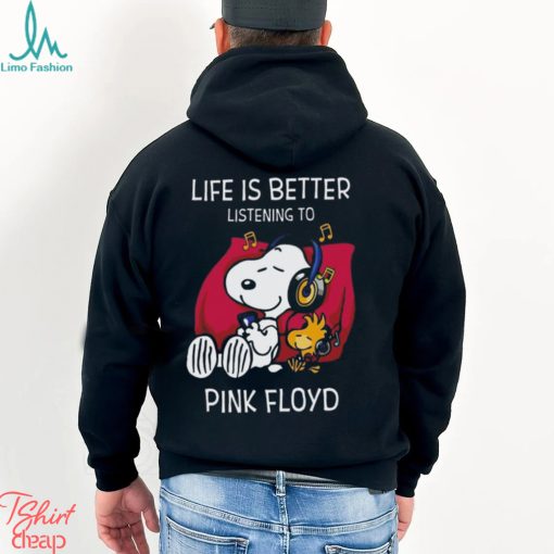 Pink floyd life is better listening to pink floyd fan love 2024 shirt