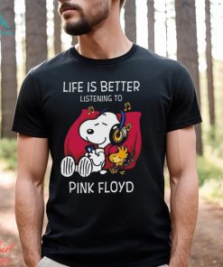 Pink floyd life is better listening to pink floyd fan love 2024 shirt