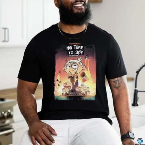 Poster no time to spy a loud house movie essential shirt