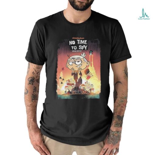 Poster no time to spy a loud house movie essential shirt