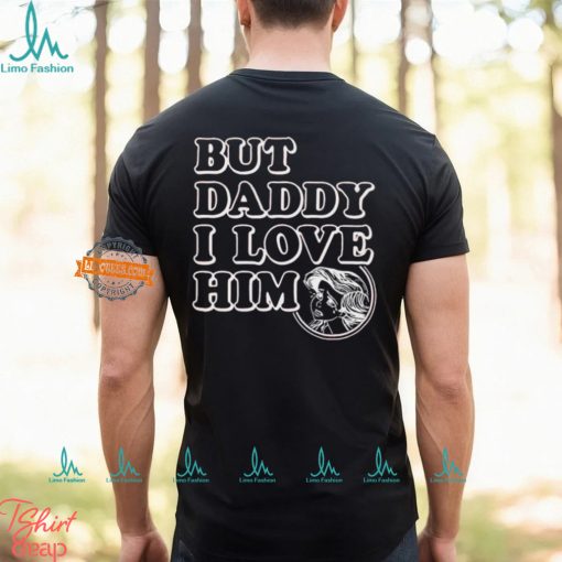 Princess Ariel Tears but daddy i love him shirt