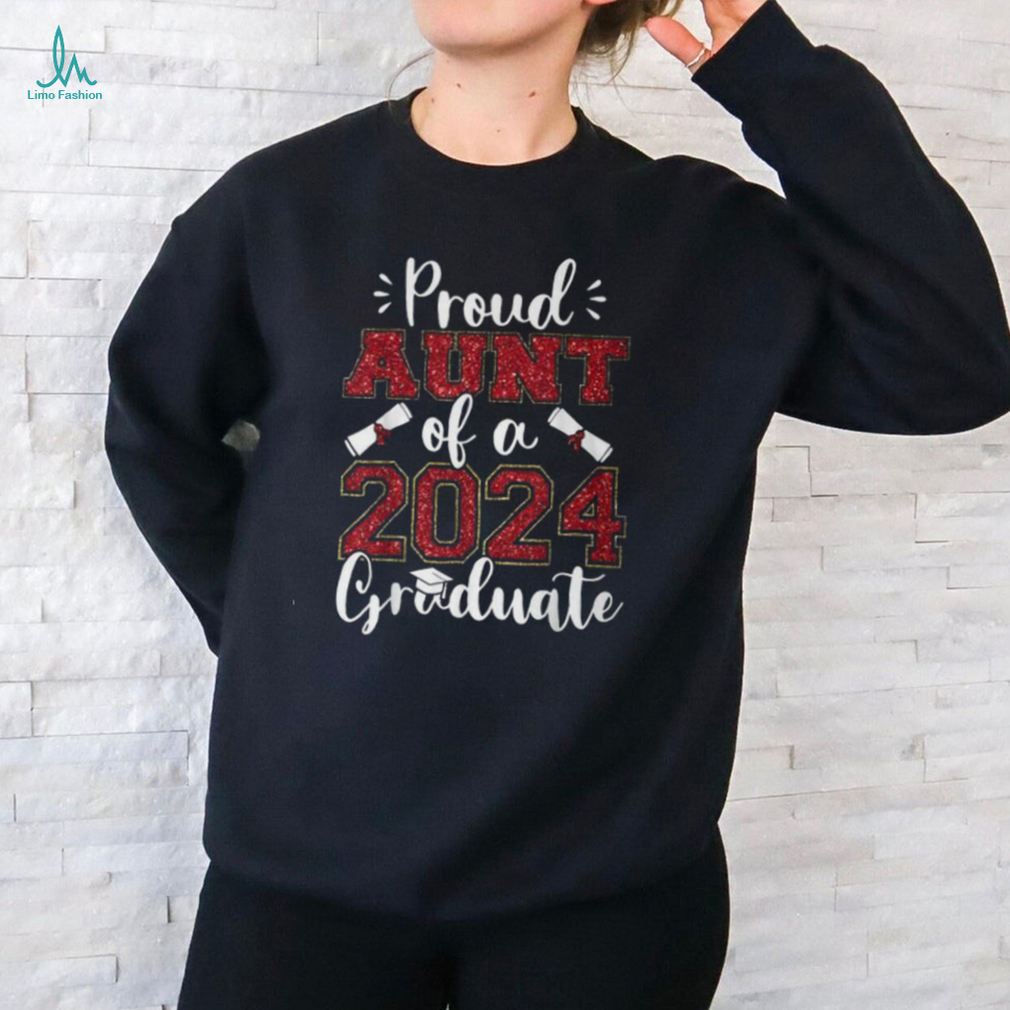 Proud Aunt Of A Class Of 2024 Graduate Senior Graduation T Shirt Proud Aunt Of A Class Of 2024 Graduate Senior Graduation T Shirt
