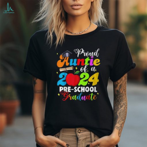 Proud Auntie Of A Class Of 2024 Pre School Graduate T Shirt