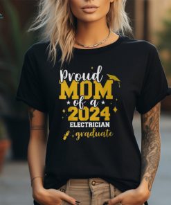Proud Mom Of A Class Of 2024 Electrician Graduate Senior Fun T Shirt