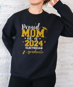 Proud Mom Of A Class Of 2024 Electrician Graduate Senior Fun T Shirt