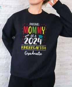 Proud Mommy Of A Class Of 2024 Kindergarten Graduate T Shirt