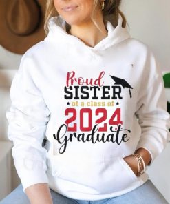 Proud Sister Of A Class 2024 Graduate Senior Graduation Shirt