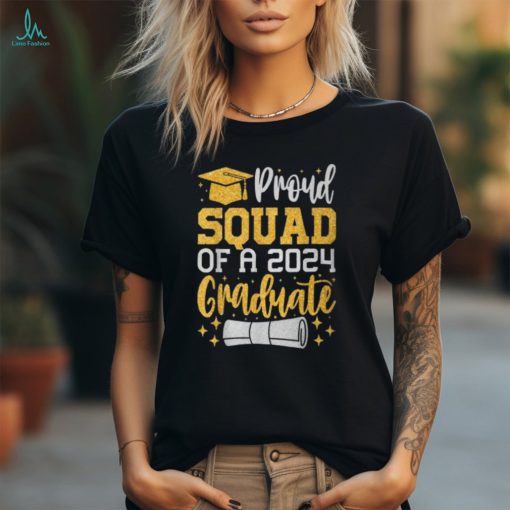 Proud Squad Of A 2024 Graduate Class Of 2024 Graduation T Shirt