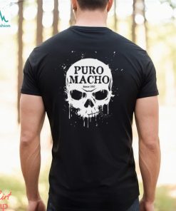 Puro Macho Skull Shirt