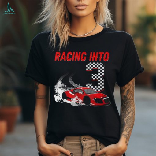 Racing Into 3Rd Birthday Race Car 3 Year Old Toddler Boy T Shirt