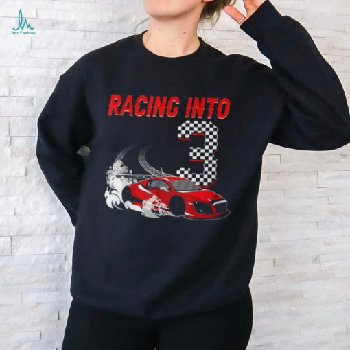 Racing Into 3Rd Birthday Race Car 3 Year Old Toddler Boy T Shirt