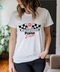 Raise Hell Praise Dale flag shirt