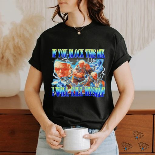 Raven Tekken if you block this mix ill kill myself shirt