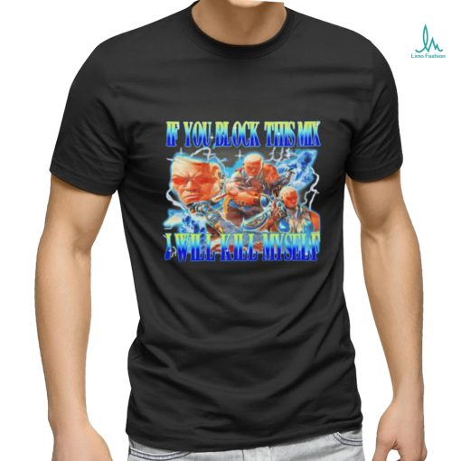 Raven Tekken if you block this mix ill kill myself shirt