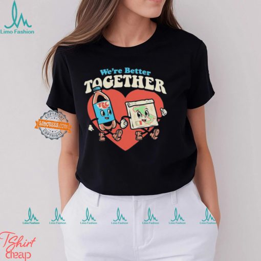 Rc & Pizza we’re better together shirt