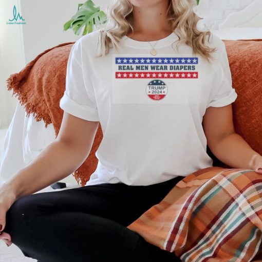 Real Men Wear Diapers Trump 2024 Save America Again Ladies Boyfriend Shirt