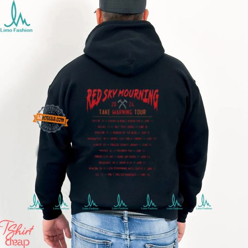 Red Sky Mourning Take Warning Tour 2024 List Shirt