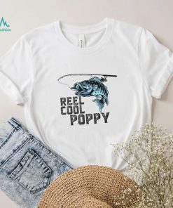 Reel Cool Poppy Fishing Fathers Day Daddy T Shirt