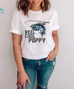 Reel Cool Poppy Fishing Fathers Day Daddy T Shirt