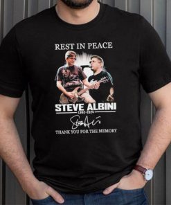 Rest In Peace Steve Albini 1962 2024 Thank You For The Memories Signature shirt