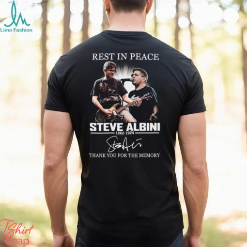 Rest In Peace Steve Albini 1962 2024 Thank You For The Memories T Shirt