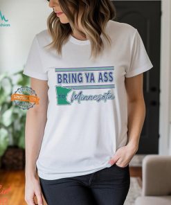 Retro Bring Ya Ass To Minnesota T Shirt,