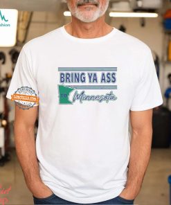 Retro Bring Ya Ass To Minnesota T Shirt,