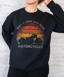 Retro Father's Day Only A Cool Dad Rides Motorcycles Biker T Shirt