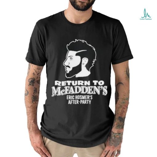 Return To Mcfadden’s Eric Hosmer’s After Party Shirt