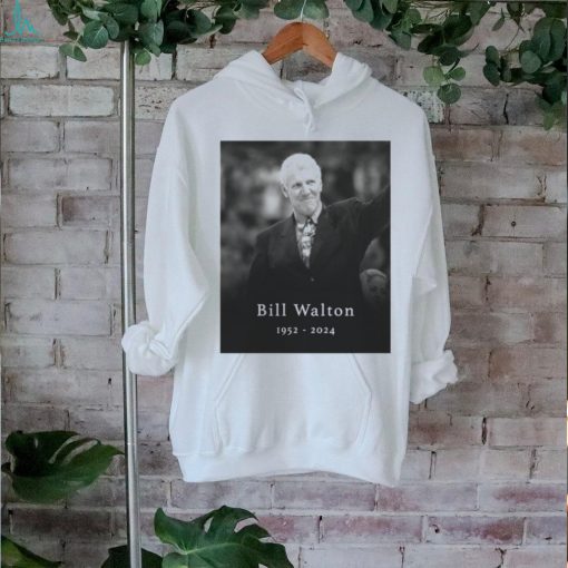 Rip Bill Walton 1952 2024 Shirt