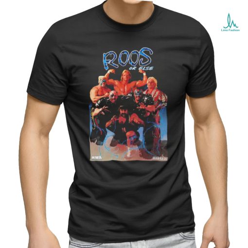 Roos or Else NWA legends shirt