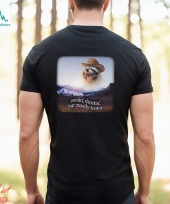 Rootin' Shootin' But Mostly Tootin' Raccoon Cowboy Shirt
