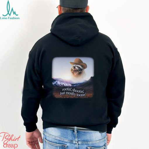 Rootin’ Shootin’ But Mostly Tootin’ Raccoon Cowboy Shirt