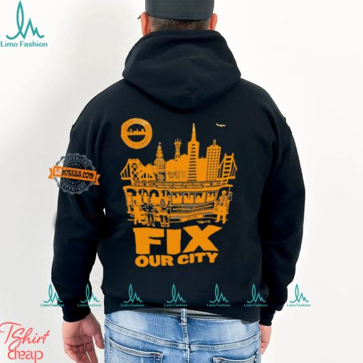 San Francisco City Workers fix our city shirt