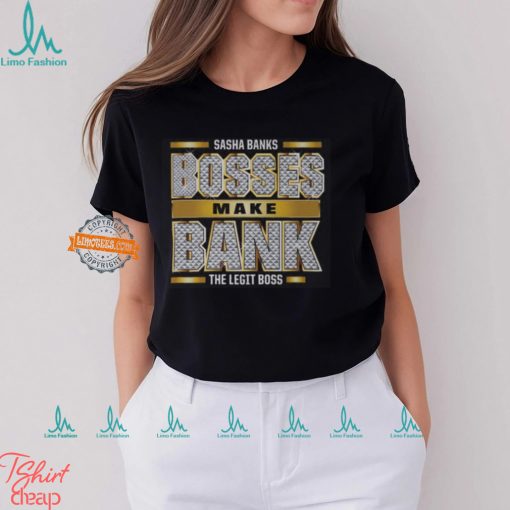 Sasha Banks Bosses Make Bank Black T shirt