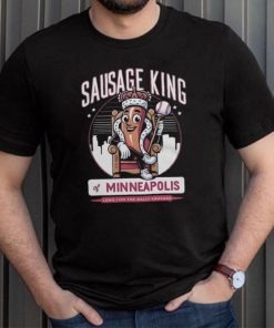 Sausage King of Minneapolis Rally Sausage T Shirt