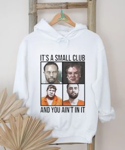 Scottie Scheffler Tiger Woods John Daly And Shooter McGavin It’s Small Arrest Club And You Ain’t In It 2024 shirt