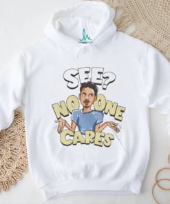 See No One Cares T Shirt