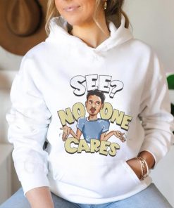 See No One Cares T Shirt