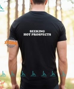 Seeking Hot Prospects Shirt