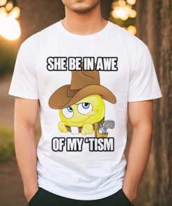 She be in awe of my ’tism shirt